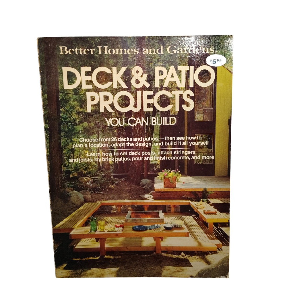 Better Homes and Gardens Deck‎ & Patio Projects Book, How to Build 1977